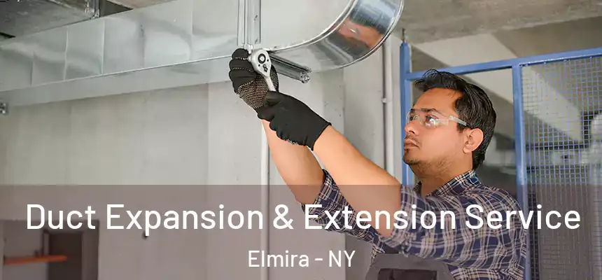 Duct Expansion & Extension Service Elmira - NY
