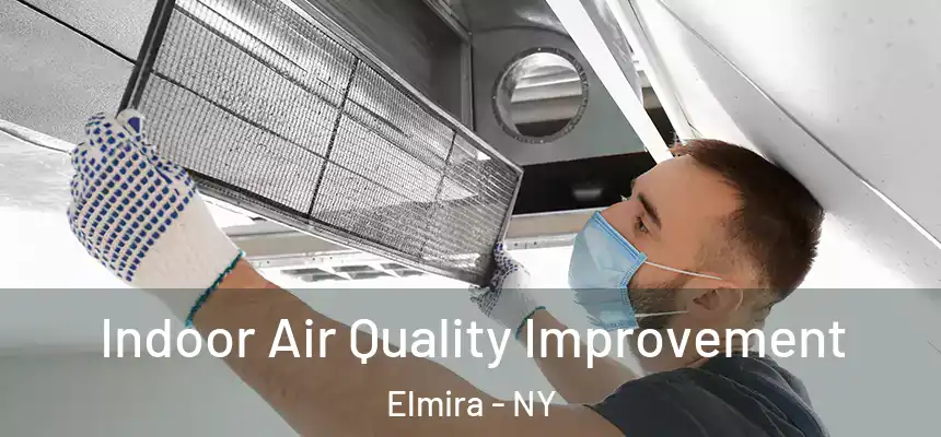 Indoor Air Quality Improvement Elmira - NY