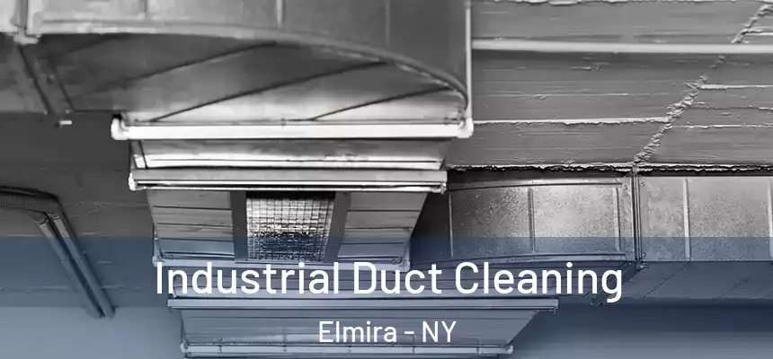 Industrial Duct Cleaning Elmira - NY